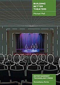 Building Better Theaters (Paperback)