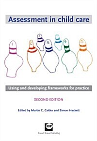 Assessment in Child Care: Using and Developing Frameworks for Practice (Second Edition) (Paperback, Revised)