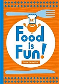Food is Fun! (Paperback)