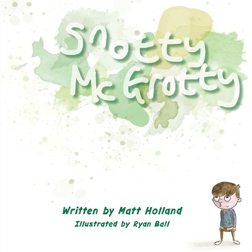 Snotty McGrotty (Paperback)