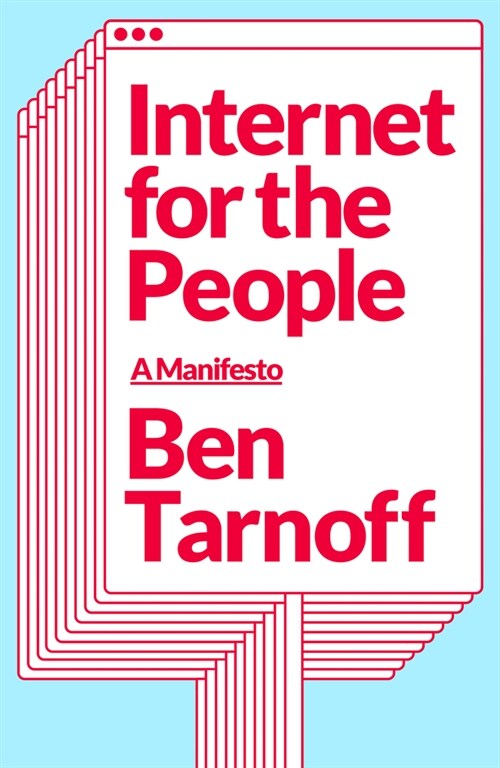Internet for the People : The Fight for Our Digital Future (Hardcover)