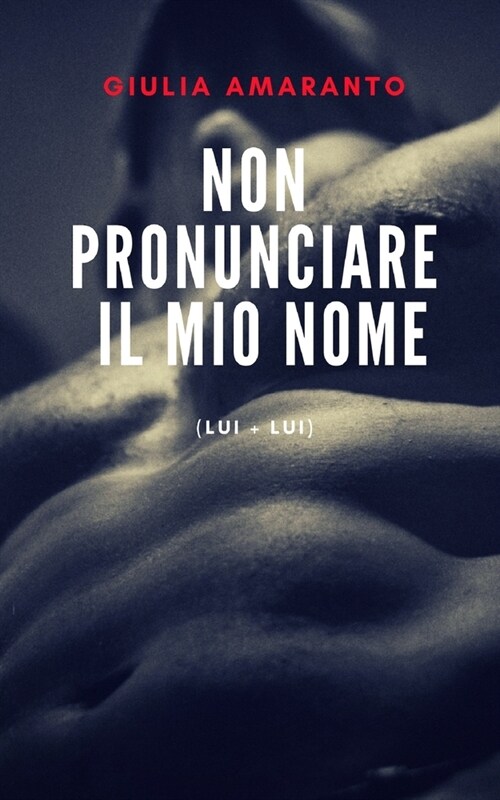 Non pronunciare il mio nome (Lui + Lui) (Paperback)