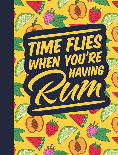 Time Flies When Youre Having Rum (Hardcover)