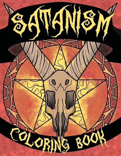 Satanism Coloring Book: Lucifer, Demons, Krampus, Hail Satan & Baphomet Coloring Book - 30 Coloring Pages (Paperback)