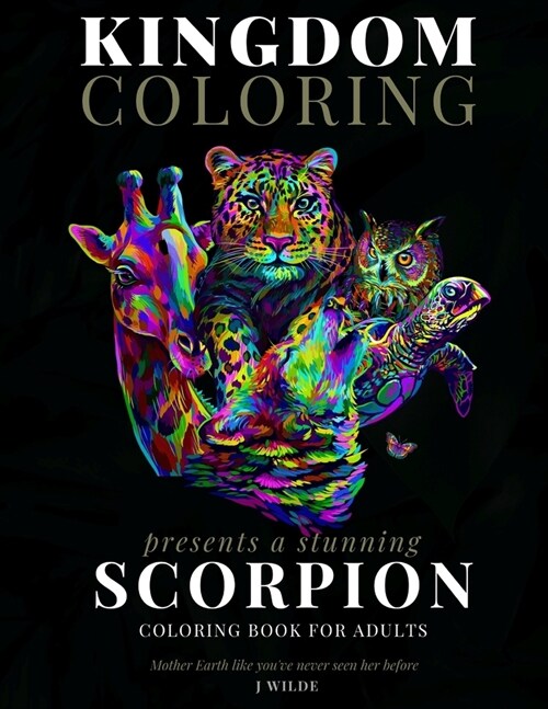 A Scorpion Coloring Book for Adults: A Stunning Collection of Scorpion Coloring Patterns: Perfect for Mindfulness During Self Isolation & Social Dista (Paperback)