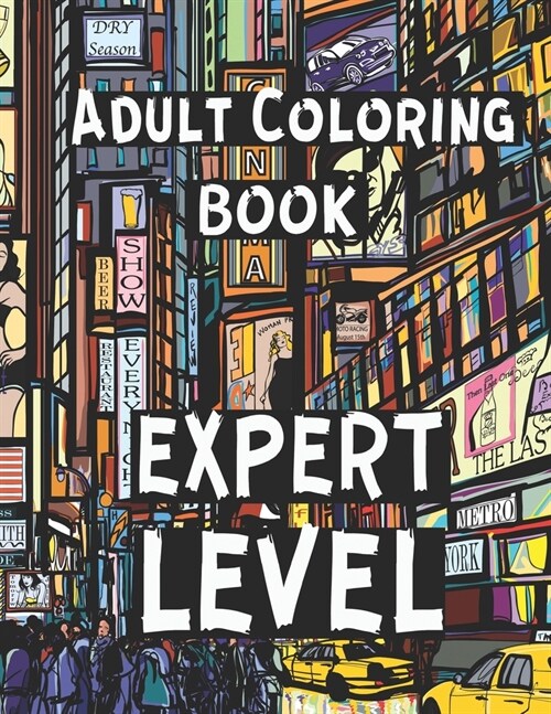 Adult Coloring Book - Expert Level: Challenging Coloring Pages for Grownups (Paperback)