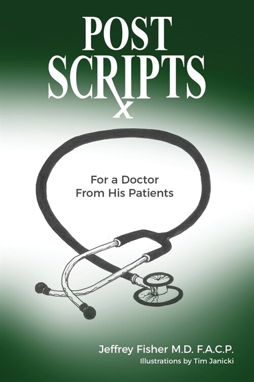 Postscripts: For a Doctor From His Patients (Paperback)