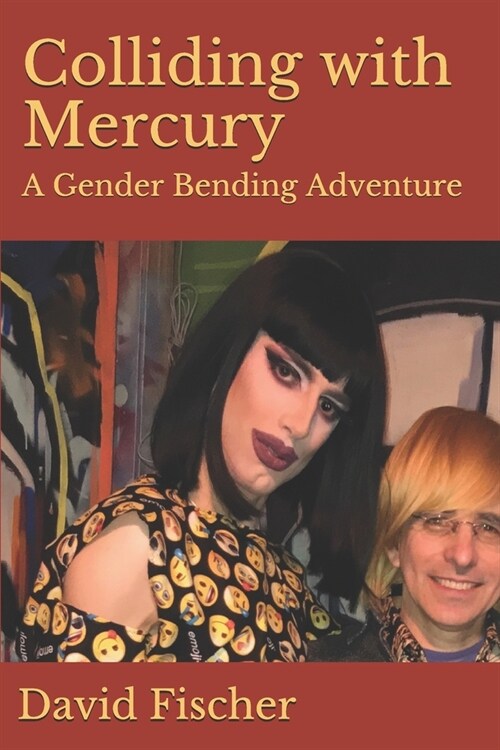 Colliding with Mercury: A Gender Bending Adventure (Paperback)