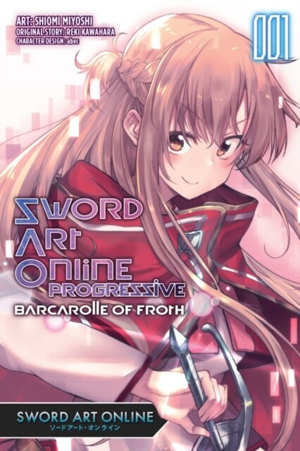 Sword Art Online Progressive Barcarolle of Froth, Vol. 1 (Manga): Sword Art Online Progressive Barcarolle of Froth (Manga) Volume 1 (Paperback)