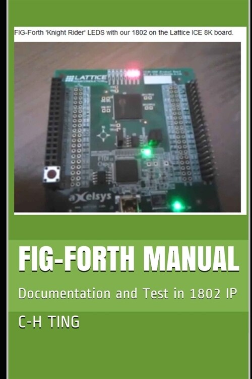 FIG-Forth Manual: Documentation and Test in 1802 IP (Paperback)