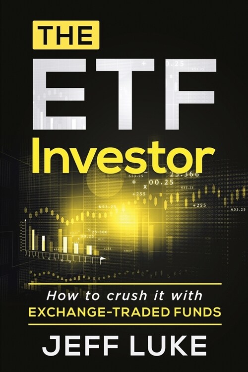 ETF Investor: How to Crush It With Exchange-Traded Funds (Paperback)