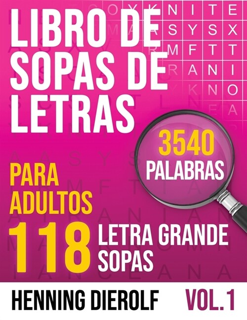 Libro de SOPAS DE LETRAS para Adultos con 118 Sopas de Letras: Experimenta la cl?ica alegr? de las sopas de letras cl?icas (Paperback)