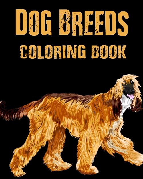 Coloring Book - Dog Breeds: Purebred Dog Breed Illustrations for Adults, Teens and Children (Paperback)