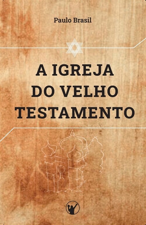 A Igreja do Velho Testamento (Paperback)