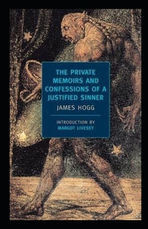 The Private Memoirs and Confessions of a Justified Sinner Illustrated (Paperback)