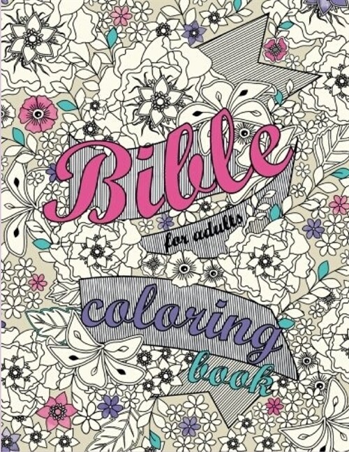 Bible Coloring Book For Adults: Christian Coloring Books: A Scripture Coloring Book for Adult (Bible Verse Coloring) (Paperback)
