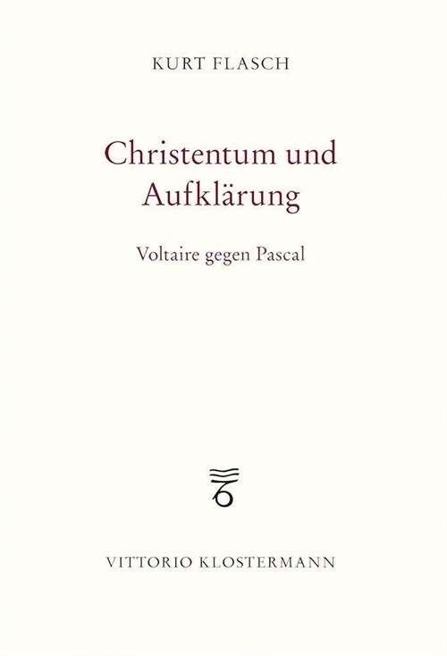 Christentum Und Aufklarung: Voltaire Gegen Pascal (Hardcover, 2020)