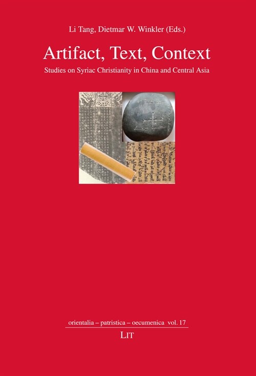 Artifact, Text, Context: Studies on Syriac Christianity in China and Central Asia (Paperback)