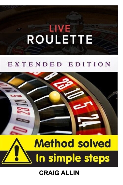 Live Roulette Method Solved In Simple Steps Extended Editon: Live roulette mehod (Paperback)