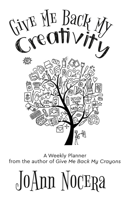 Give Me Back My Creativity: A Weekly Planner (Hardcover)