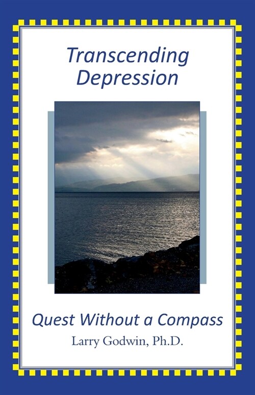 Transcending Depression: Quest Without a Compass (Paperback)