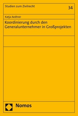 Koordinierung Durch Den Generalunternehmer in Grossprojekten (Paperback)