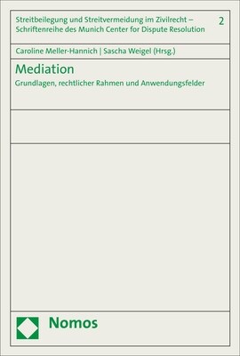 Mediation: Grundlagen, Rechtlicher Rahmen Und Anwendungsfelder (Paperback)