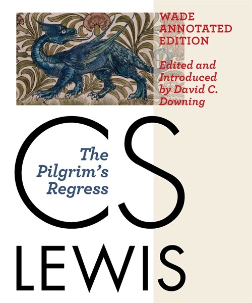 The Pilgrims Regress, Wade Annotated Edition (Paperback)