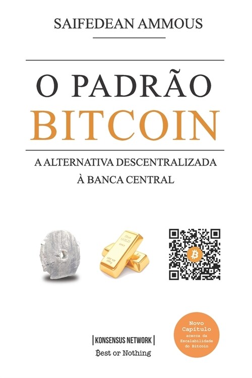 O Padr? Bitcoin: A alternativa descentralizada ?banca central (Paperback)