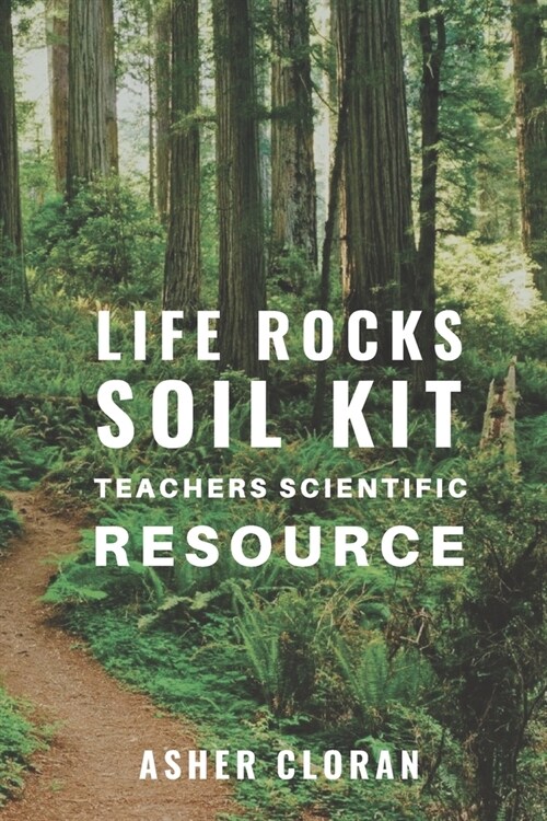 Life Rocks Soil Kit: Teachers Scientific Resource (Paperback)