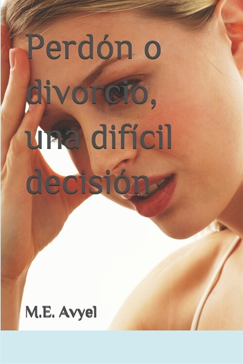 Perd? o divorcio, una dif?il decici? (Paperback)