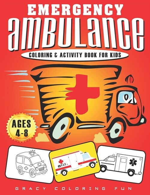 Emergency Ambulance Coloring & Activity Book for Kids: Awesome Emergency Rescue Vehicles Coloring Activity Book for kids With Mazes & Word Search, Gre (Paperback)