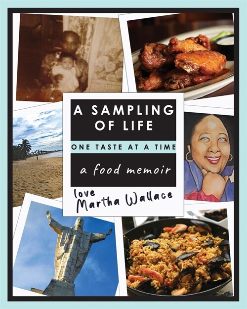 A Sampling of Life, One Taste at a Time: A Food Memoir (Paperback)