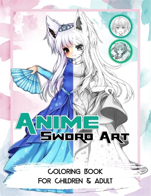 Anime Sword Art Coloring Book For Children & Adult: Adult Relieve Stress Kill Time Painting Drawing colouring antistress design Books gift (Paperback)