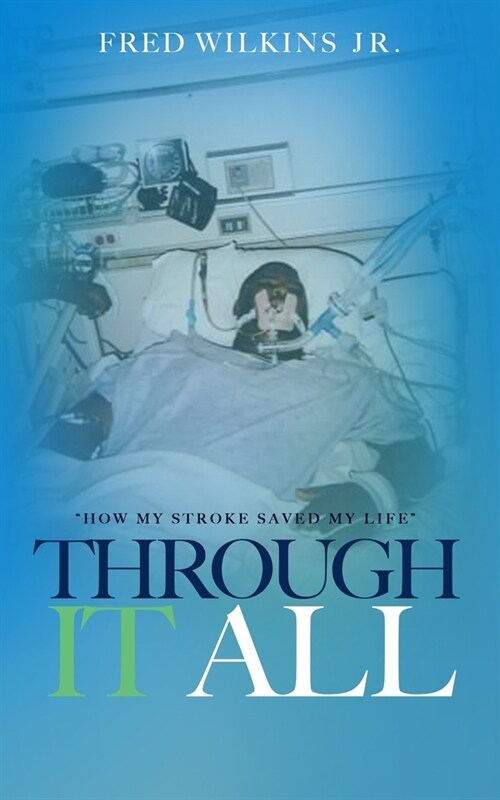 Through It All: How My Stroke Saved My Life (Paperback)