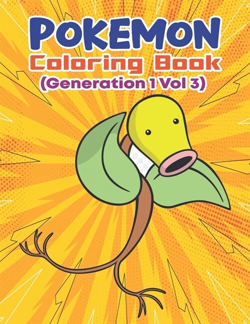 Pokemon Coloring Book (Generation 1 Vol 3): Activity Book For Pokemon Lover. (Paperback)