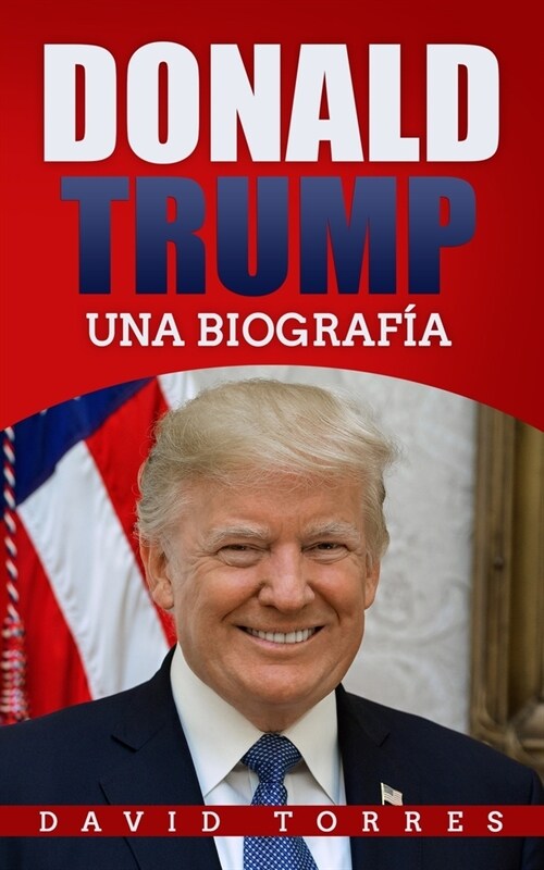 Donald Trump: Una Biograf? (Paperback)