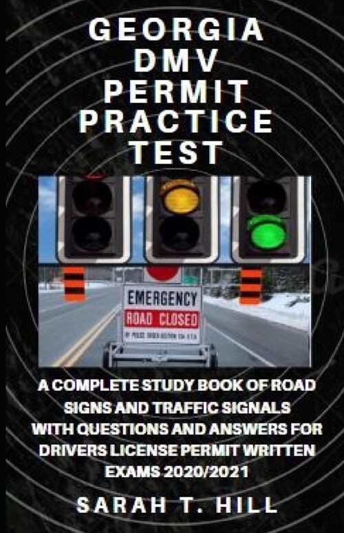 Georgia DMV Permit Practice Test: A Complete Study Book of Road Signs and Traffic Signals with Questions and Answers for Drivers License Permit Writte (Paperback)