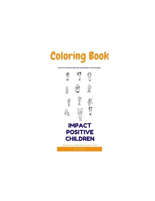 iMpact Positive Children - Coloring Book!: Fun Activity Coloring BOOK! (Paperback)