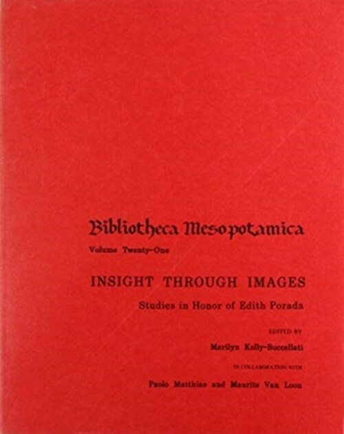 Insight Through Images: Studies in Honor of Edith Porada (Paperback)