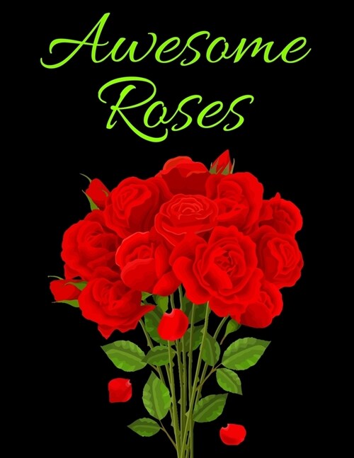 Awesome Roses: Beautiful Coloring Book for Adults (Paperback)