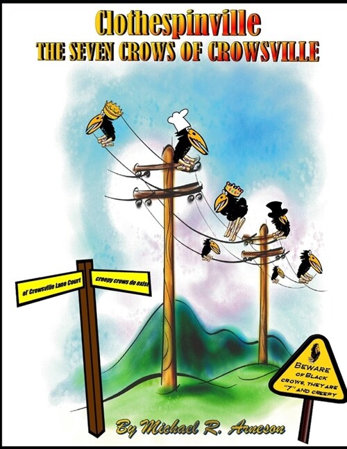 Clothespinville: The Crows of Crowsville (Paperback)
