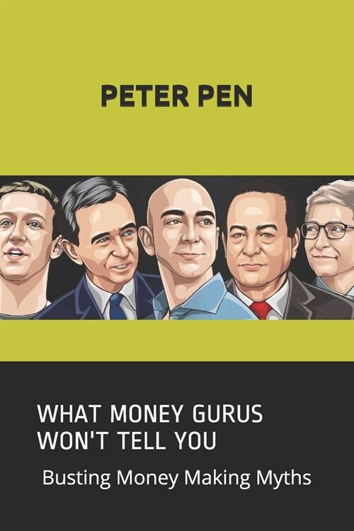 What Money Gurus Wont Tell You: Busting Money Making Myths (Paperback)