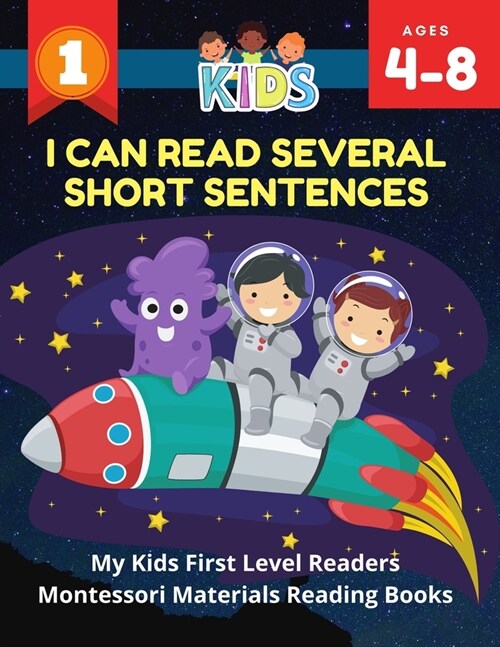I Can Read Several Short Sentences. My Kids First Level Readers Montessori Materials Reading Books: 1st step teaching your child to read 100 easy less (Paperback)