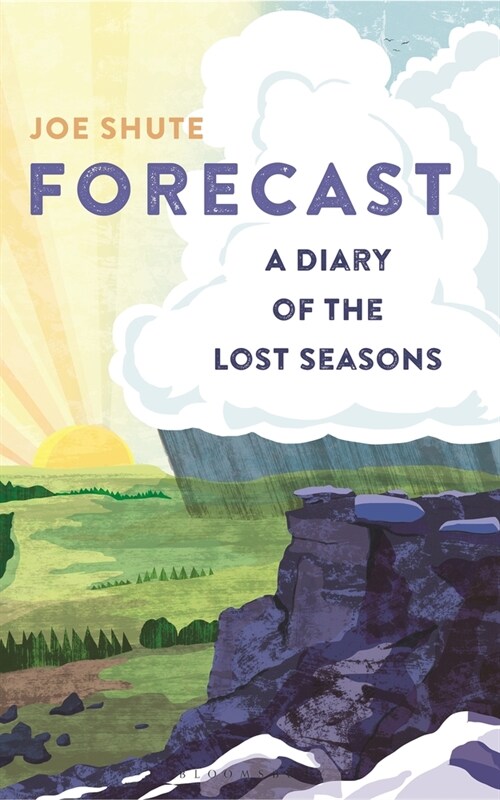 Forecast : A Diary of the Lost Seasons (Hardcover)