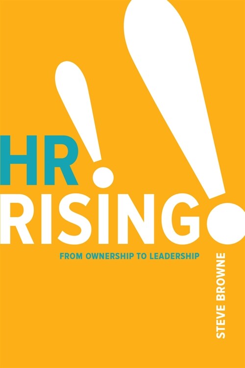 HR Rising!!: From Ownership to Leadership (Paperback)
