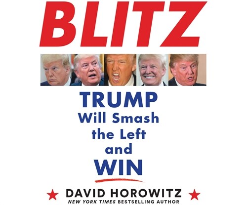 Blitz: Trump Will Smash the Left and Win (Audio CD)