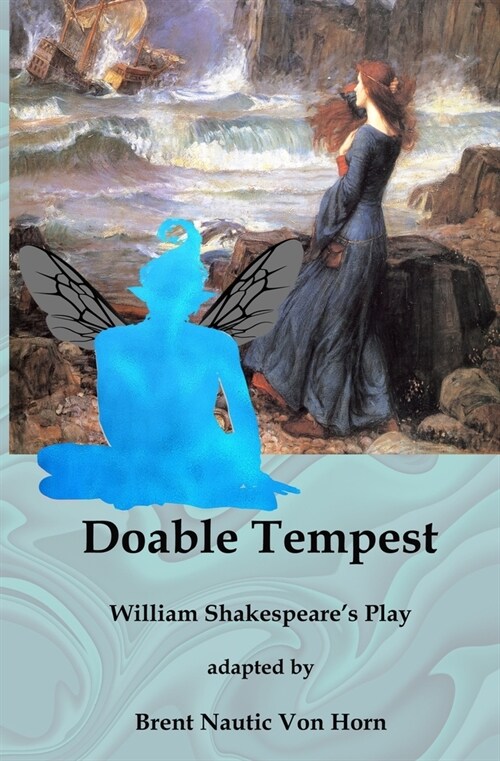 Doable Tempest: William Shakespeares Comedy adapted for Modern Audiences (Paperback)