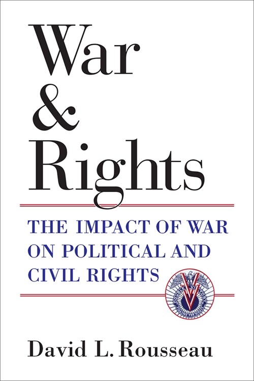 War and Rights: The Impact of War on Political and Civil Rights (Hardcover)