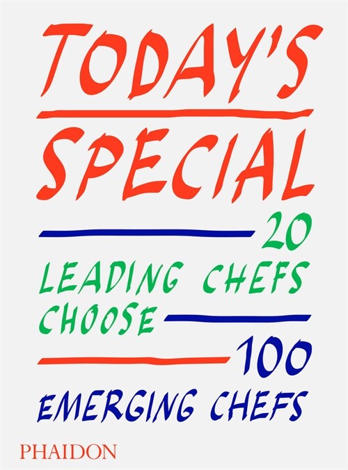 Todays Special : 20 Leading Chefs Choose 100 Emerging Chefs (Hardcover)
